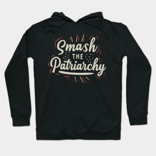 Smash the patriarchy Hoodie